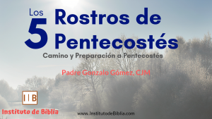 Los 5 Rostros de Pentecostés